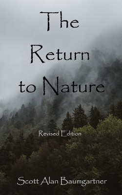 The Return to Nature(English, Paperback, Baumgartner Scott Alan)