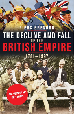 The Decline And Fall Of The British Empire(English, Paperback, Brendon Piers)