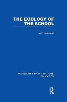 The Ecology of the School(English, Paperback, Eggleston John)