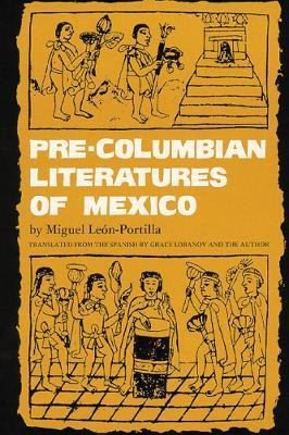 Pre-Columbian Literatures of Mexico(English, Paperback, Leon-Portilla Miguel)