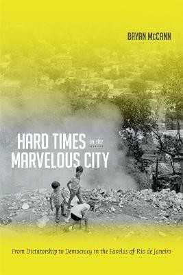 Hard Times in the Marvelous City(English, Paperback, McCann Bryan)