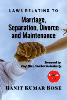 Laws Relating to Marriage, Separation, Divorce and Maintenance(English, Paperback, Adv. Ranit Kumar Bose)