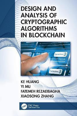 Design and Analysis of Cryptographic Algorithms in Blockchain(English, Hardcover, Huang Ke)