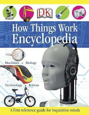 First How Things Work Encyclopedia(English, Hardcover, DK)