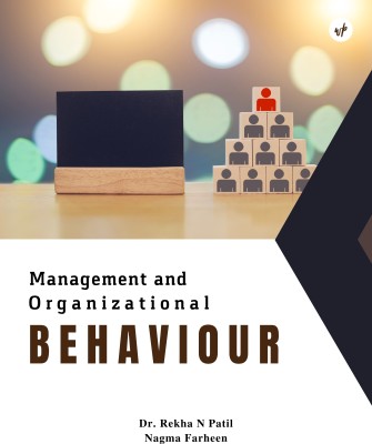 Management and Organizational Behaviour(Paperback, Dr. Rekha N Patil, Nagma Farheen)