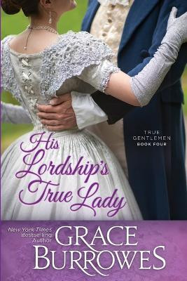 His Lordship's True Lady(English, Paperback, Burrowes Grace)