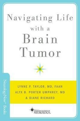 Navigating Life with a Brain Tumor(English, Paperback, Taylor Lynne P.)