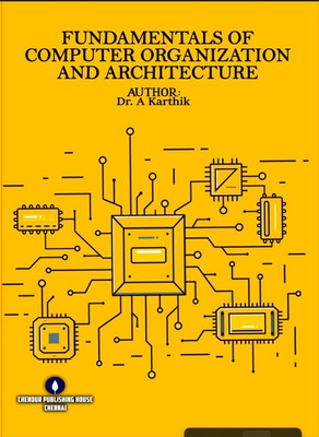 Fundamentals of Computer Organization and Architecture(Paperback, Dr. A Karthik)