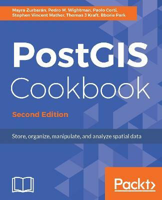 PostGIS Cookbook -(English, Electronic book text, Zurbaran Mayra)