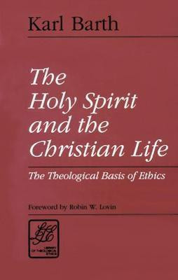 The Holy Spirit and the Christian Life(English, Paperback, Barth Karl)