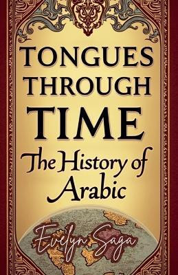 Tongues Through Time(English, Paperback, Saga Evelyn)