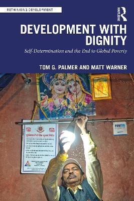 Development with Dignity(English, Paperback, Palmer Tom G.)