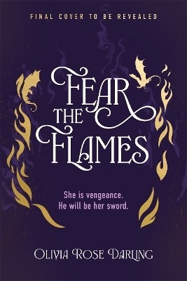 Fear the Flames(English, Hardcover, Darling Olivia Rose)