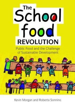 The School Food Revolution(English, Paperback, Morgan Kevin)
