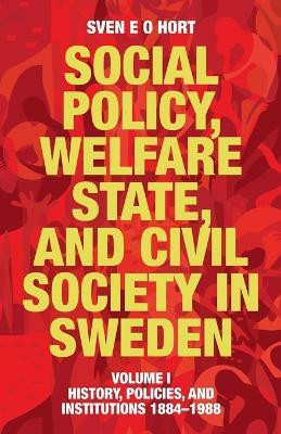 Social Policy, Welfare State, and Civil Society in Sweden(English, Paperback, Hort (Birth Name Olsson) Sven E O)