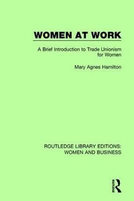 Women at Work(English, Paperback, Hamilton Mary Agnes)