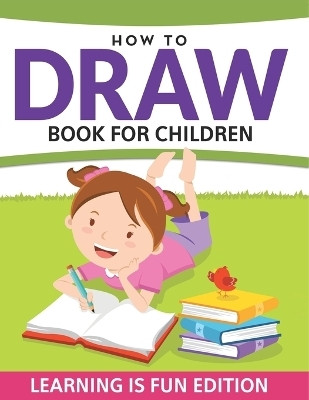 How To Draw Book For Children(English, Paperback, Speedy Publishing LLC)