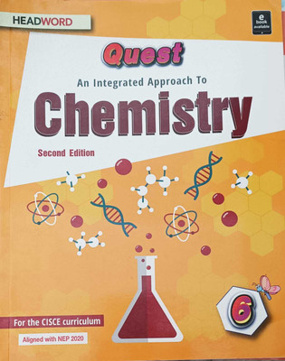 QUEST AN INTEGRATED APPROACH TO CHEMISTRY SECOND EDITION CLASS 6(kolkata, HEADWORD PUBLISHING COMPANY)
