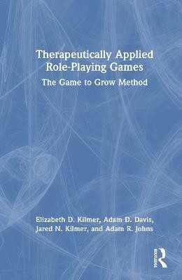 Therapeutically Applied Role-Playing Games(English, Hardcover, Kilmer Elizabeth D.)