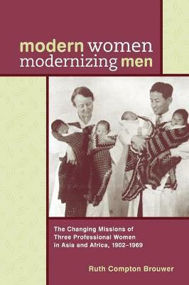 Modern Women Modernizing Men(English, Electronic book text, Brouwer Ruth Compton)