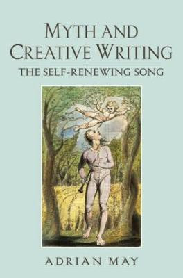 Myth and Creative Writing(English, Paperback, May Adrian)