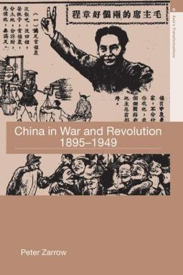 China in War and Revolution, 1895-1949(English, Paperback, Zarrow Peter)