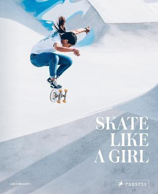 Skate Like a Girl(English, Hardcover, Amell Carolina)