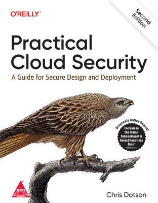 Practical Cloud Security: A Guide for Secure Design and Deployment, Second Edition (Grayscale Indian Edition)(Paperback, Chris Dotson)