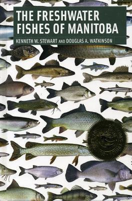 Freshwater Fishes of Manitoba(English, Paperback, Stewart Kenneth)