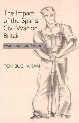 The Impact of the Spanish Civil War on Britain(English, Paperback, Buchanan Tom)