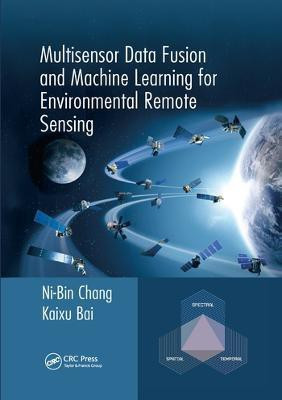 Multisensor Data Fusion and Machine Learning for Environmental Remote Sensing(English, Paperback, Chang Ni-Bin)