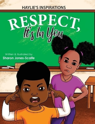 Respect, It's In You(English, Hardcover, Jones-Scaife Sharon)