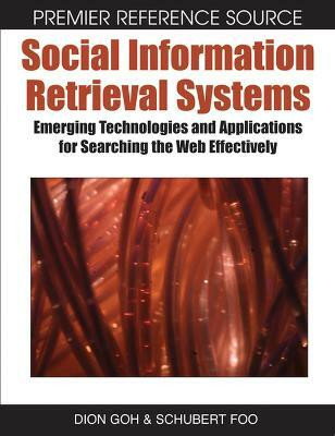 Social Information Retrieval Systems  - Emerging Technologies and Applications for Searching the Web Effectively(English, Hardcover, Goh Dion)