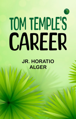 Tom Temple's Career(Paperback, Jr. Horatio Alger)