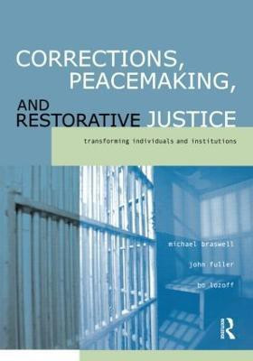 Corrections, Peacemaking and Restorative Justice(English, Paperback, Braswell Michael)