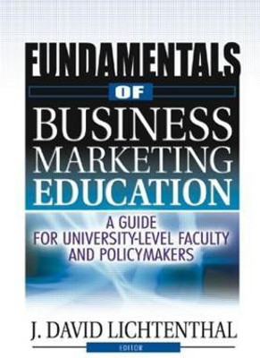 Fundamentals of Business Marketing Education  - Live by Faith, Not by Sight(English, Paperback, Lichtenthal J David)
