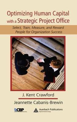 Optimizing Human Capital with a Strategic Project Office(English, Electronic book text, Crawford J. Kent)