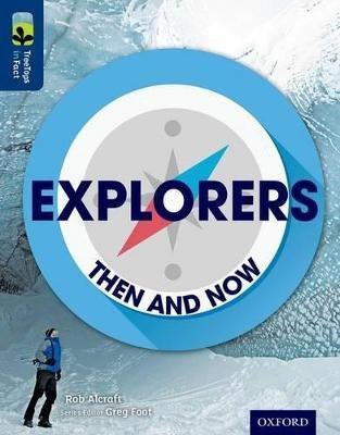 Oxford Reading Tree TreeTops inFact: Level 14: Explorers: Then and Now(English, Paperback, Alcraft Rob)