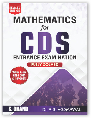 Mathematics for CDS Combined Defence Services Entrance Examination 2025 (Fully Solved) | Maths Chapter wise PYQ Previous Years Solved Question Papers | OTA, IMA AFA, AFCAT Exam Book | In English(Paperback, Dr. R.S. Aggarwal)