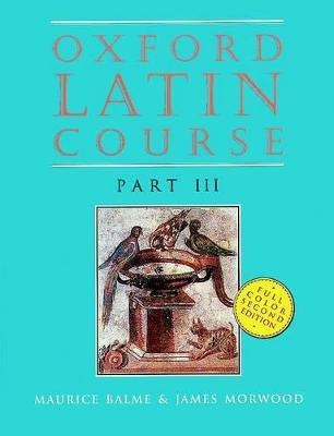 Oxford Latin Course: Part III: Student's Book(English, Paperback, Balme Maurice)