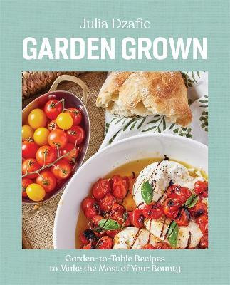 Garden Grown(English, Hardcover, Dzafic Julia Author)