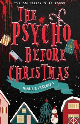 The Psycho Before Christmas(English, Paperback, Hercules Michelle)