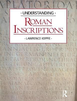 Understanding Roman Inscriptions(English, Paperback, Keppie Lawrence)