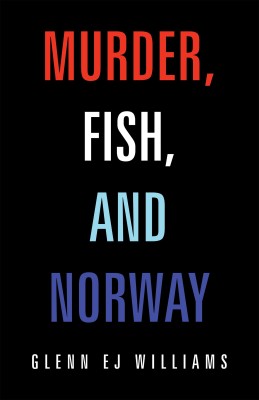 Murder, Fish, and Norway(English, Hardcover, Williams Glenn Ej)