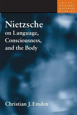 Nietzsche on Language, Consciousness, and the Body(English, Electronic book text, Emden Christian J.)