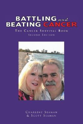 Battling and Beating Cancer(English, Paperback, Seaman Scott)