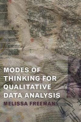 Modes of Thinking for Qualitative Data Analysis(English, Paperback, Freeman Melissa)