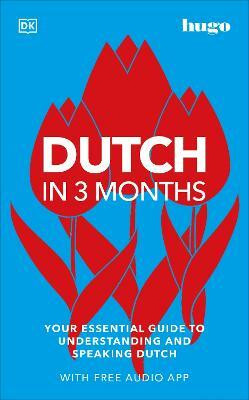 Dutch in 3 Months with Free Audio App(English, Paperback, DK)