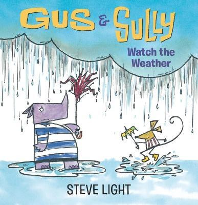 Gus and Sully Watch the Weather(English, Board book, Light Steve)