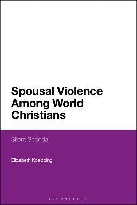 Spousal Violence Among World Christians(English, Electronic book text, Koepping Elizabeth)